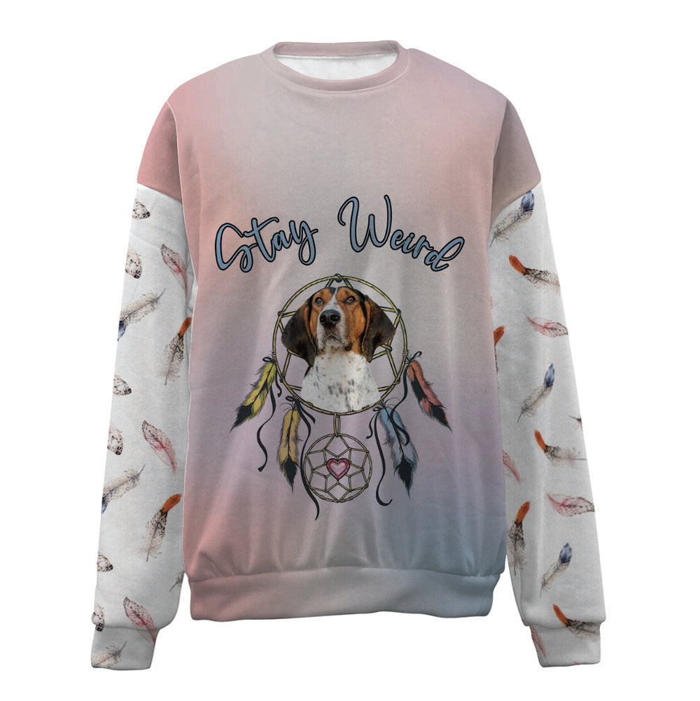 Treeing Walker Coonhound-Stay Weird-Premium Sweater