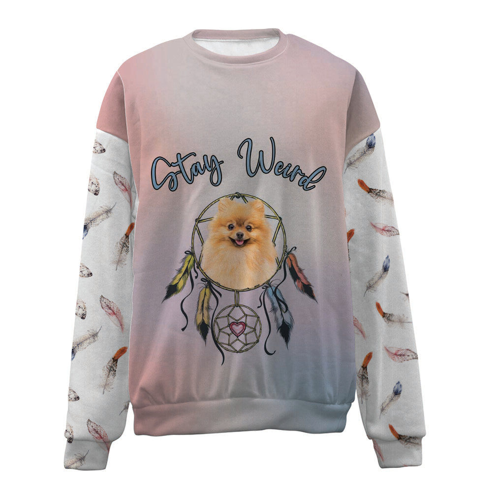 Pomeranian-Stay Weird-Premium Sweater