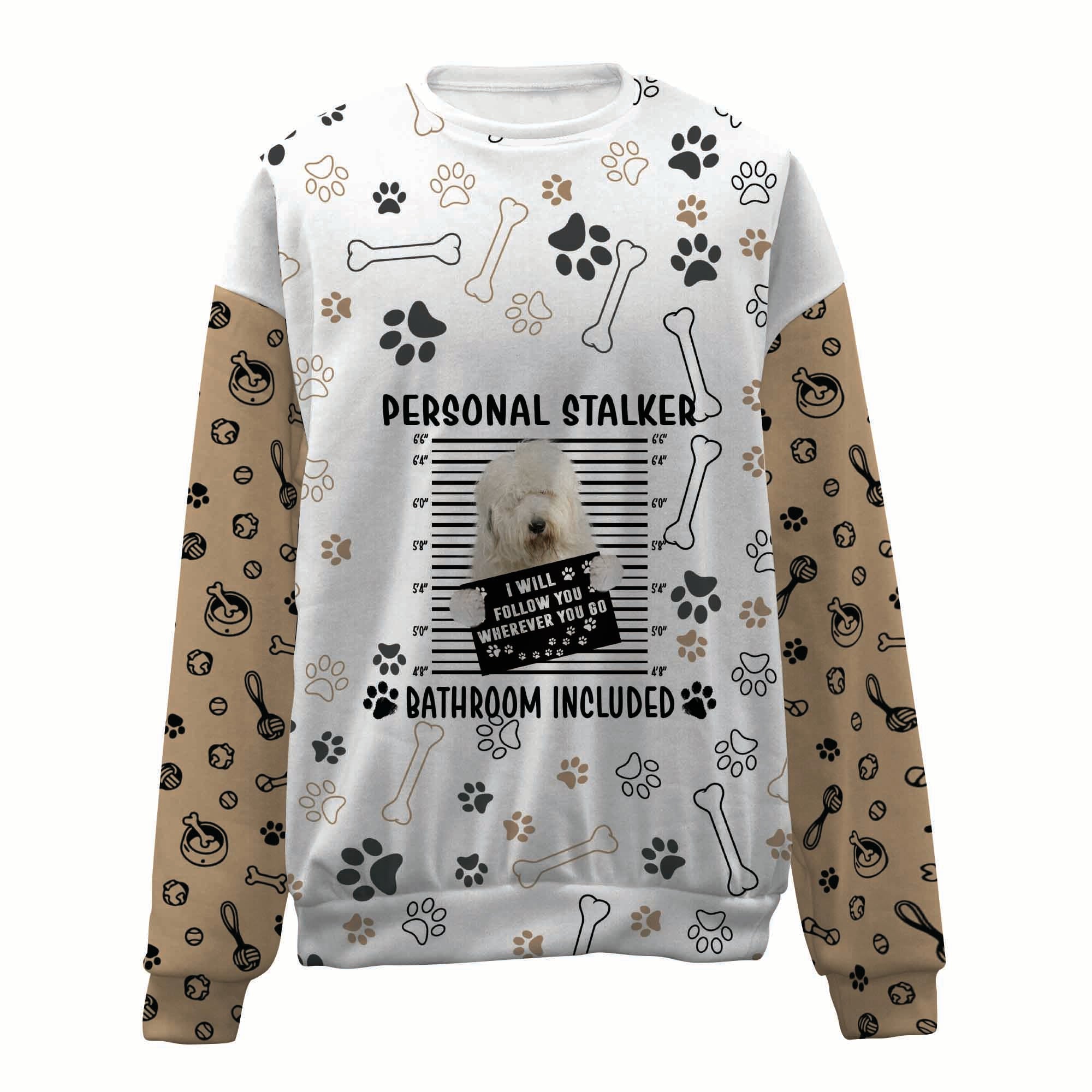 Old English Sheepdog-Personal Stalker-Premium Sweater