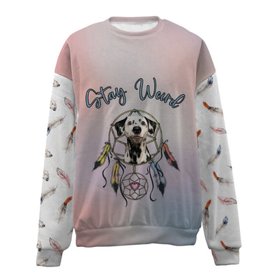 Dalmatian-Stay Weird-Premium Sweater