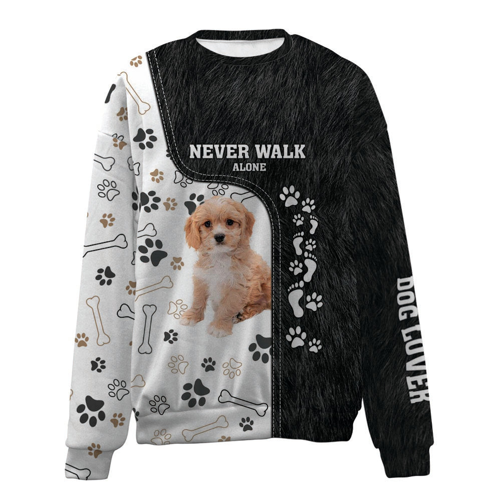 Cavachon-Never Walk Alone-Premium Sweater