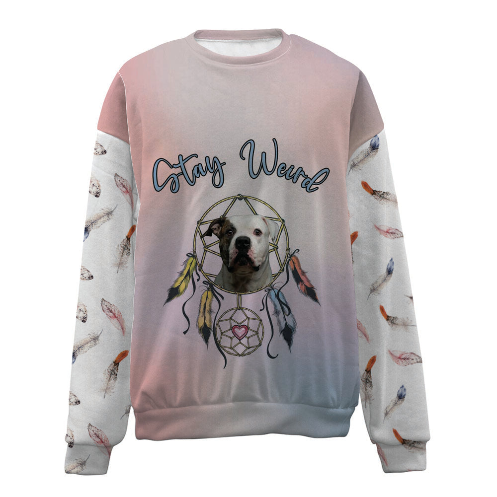 American Bulldog-Stay Weird-Premium Sweater