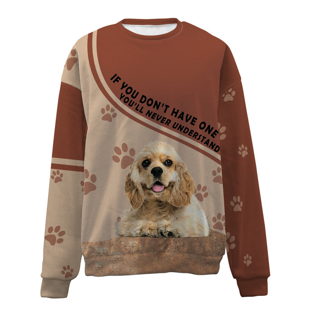American Cocker Spaniel-Have One-Premium Sweater