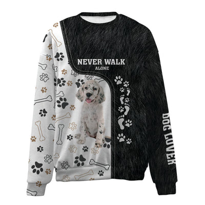 English Setter-Never Walk Alone-Premium Sweater