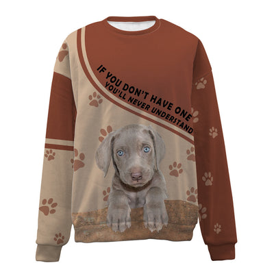 Weimaraner-Have One-Premium Sweater
