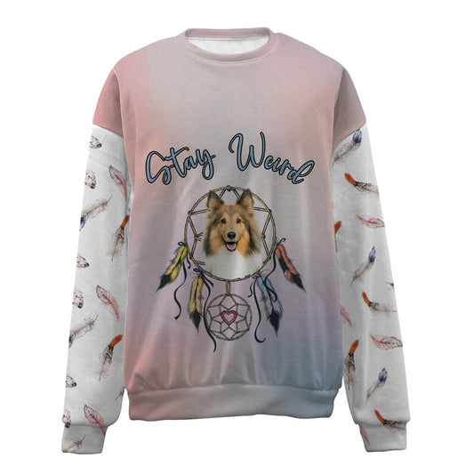 Shetland Sheepdog-Stay Weird-Premium Sweater