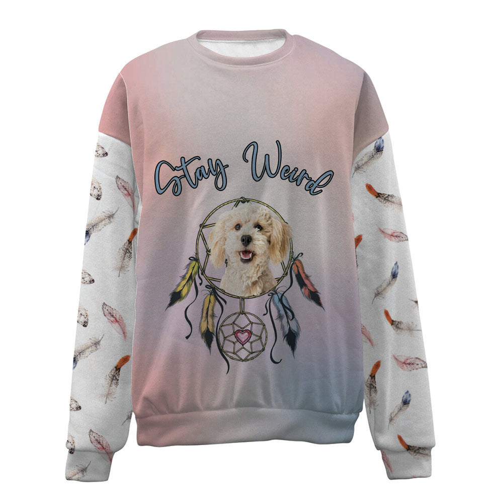 Poodle Crossbreed-Stay Weird-Premium Sweater