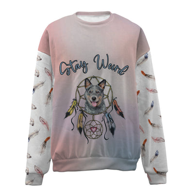 Australian Cattle-Stay Weird-Premium Sweater