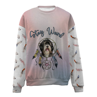 Tibetan Terrier-Stay Weird-Premium Sweater