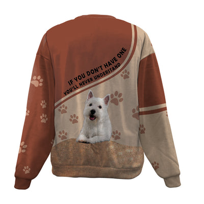 West Highland White Terrier-Have One-Premium Sweater