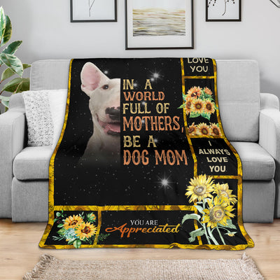 Bull Terrier-A Dog Mom Blanket