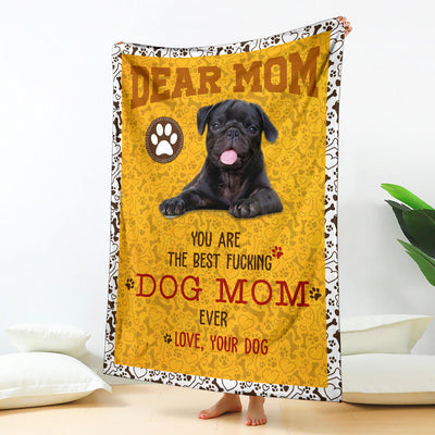 Pug-Dog Mom Ever Blanket