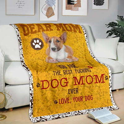 Bull Terrier-Dog Mom Ever Blanket