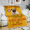 Pug 2-Dog Mom Ever Blanket